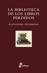 BIBLIOTECA DE LOS LIBROS PERDIDOS, LA - PASTA DURA