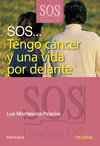 SOS TENGO CANCER Y UNA VIDA POR DELANTE