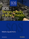 SOS TENGO MIEDO A TENER MIEDO