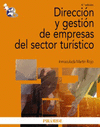 DIRECCION Y GESTION DE EMPRESAS DEL SECTOR TURISTICO 4ªEDICION