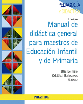 MANUAL DE DIDÁCTICA GENERAL PARA MAESTROS DE EDUCACIÓN INFANTIL Y DE PRIMARIA