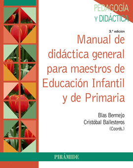 MANUAL DE DIDÁCTICA GENERAL PARA MAESTROS DE EDUCACIÓN INFANTIL Y DE PRIMARIA 3ªEDICION