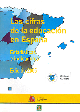 CIFRAS DE LA EDUCACION EN ESPAÑA, LAS EDICION 2005 +CD