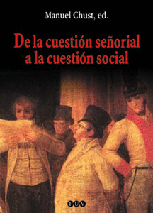 CUESTION SEÑORIAL A LA CUESTION SOCIAL, DE LA