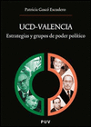 UCD VALENCIA ESTRATEGIAS Y GRUPOS DE PODER POLITICO