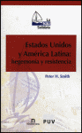 ESTADOS UNIDOS Y AMERICA LATINA HEGEMONIA Y RESISTENCIA