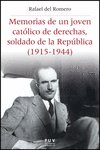 MEMORIAS DE UN JOVEN CATOLICO DE DERECHAS SOLDADO DE LA REPUBLICA