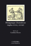 MOJIGANGAS DRAMATICAS (SIGLOS XVII Y XVIII) 579