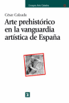 ARTE PREHISTORICO EN LA VANGUARDIA ARTISTICA DE ESPAÑA