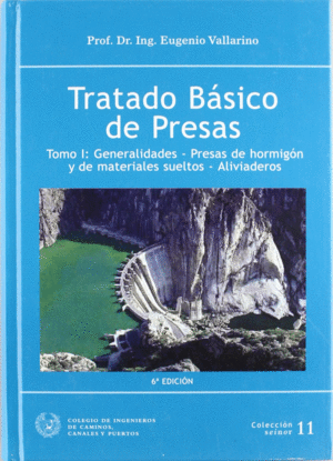 TRATADO BASICO DE PRESAS TOMO I 6ªEDICION