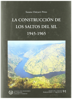 CONSTRUCCION DE LOS SALTOS DEL SIL, LA 1945-1965