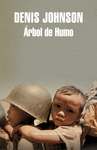 ARBOL DE HUMO, EL (NATIONAL BOOK AWARD 2007)