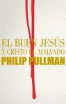 BUEN JESUS Y CRISTO EL MALVADO, EL