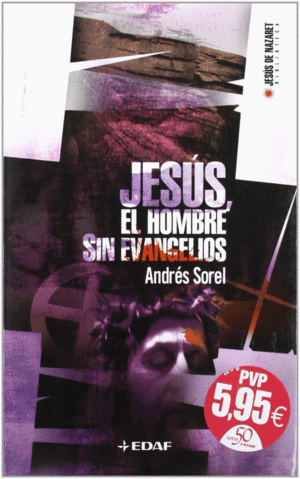 JESUS EL HOMBRE SIN EVANGELIOS