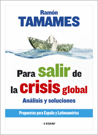 PARA SALIR DE LA CRISIS GLOBAL ANALISIS Y SOLUCIONES