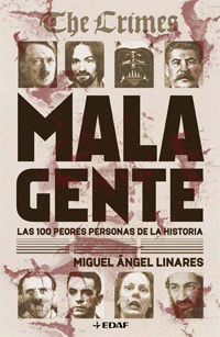 MALA GENTE (LAS 100 PEORES PERSONAS DE LA HISTORIA)