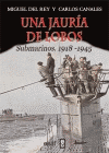 UNA JAURIA DE LOBOS SUBMARINOS 1918-1945