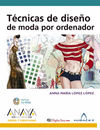 TECNICAS DE DISEÑO DE MODA POR ORDENADOR +CD ROM