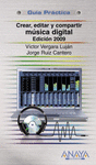 CREAR EDITAR Y COMPARTIR MUSICA DIGITAL EDIC 2009