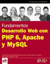 DESARROLLO WEB CON PHP 6 APACHE Y MYSQL
