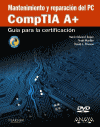 MANTENIMIENTO Y REPARACION DEL PC COMPTIA A+ +DVD