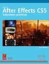AFTER EFFECTS CS5 SOLUCIONES PRACTICAS+DVD