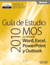 GUIA DE ESTUDIO MOS 2010 PARA MICROSOFT WORD EXCEL POWERPOINT