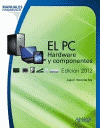 PC HARDWARE Y COMPONENTES, EL EDICION 2012