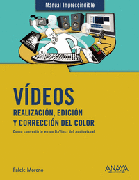 VIDEOS. REALIZACION  EDICION Y CORRECCION DEL COLOR