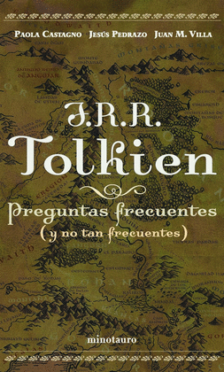 J.R.R. TOLKIEN PREGUNTAS FRECUENTES Y NO TAN FRECUENTES
