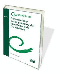 COMENTARIOS Y CASOS PRACTICOS DEL PLAN GENERAL DE CONTABILIDAD