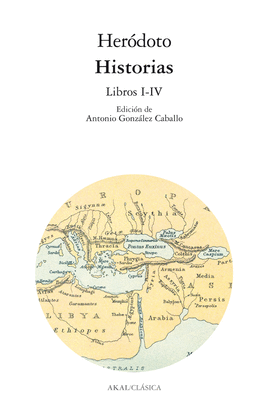 HISTORIAS DE HERODOTO. LIBROS I - IV