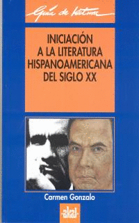 INICIACION LITERATURA HISPANOAMERICANA SIGLO XX
