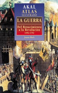 GUERRA DEL RENACIMIENTO A LA REVOLUCION 1492-1792, LA