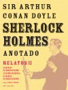 SHERLOCK HOLMES ANOTADO RELATOS II
