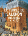 TEMPLO DE SALOMON HISTORIA Y MITO, EL