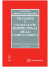 TRATADOS Y LEGISLACION INSTITUCIONAL DE LA UNION EUROPEA 15 5ªED.