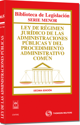 LEY DE RÉGIMEN JURÍDICO DE LAS ADMINISTRACIONES PÚBLICAS Nº65 10ªED.
