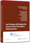 PROCESOS DE INTEGRACIÓN ANTE LA CRISIS FINANCIERA INTERNACIONAL, LOS