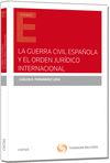 GUERRA CIVIL ESPAÑOLA Y EL ORDEN JURÍDICO INTERNACIONAL, LA (PAPEL)