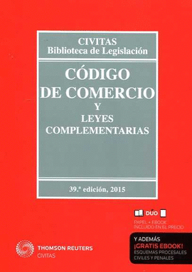 CÓDIGO DE COMERCIO Y LEYES COMPLEMENTARIAS 6. 39ª EDICION. 2015
