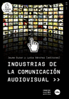 INDUSTRIAS DE LA COMUNICACION AUDIOVISUAL