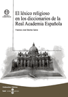 LEXICO RELIGIOSO EN LOS DICCIONARIOS DE LA REAL ACADEMIA ESPAÑOLA