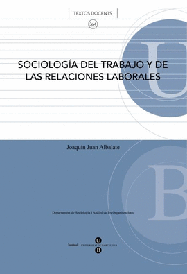 SOCIOLOGIA DEL TRABAJO Y DE LAS RELACIONES LABORAL