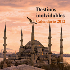 CALENDARIO DESTINOS INOLVIDABLES 2012