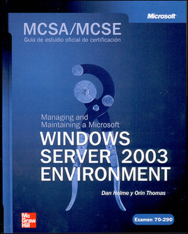 WINDOWS SERVER 2003 MANAGING AND MAINTAINING MICROSOFT ENVIRONMEN