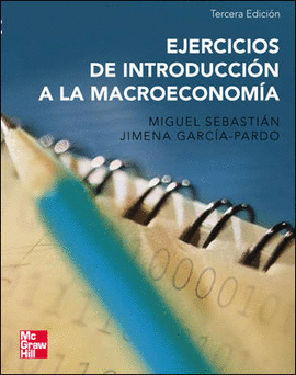 EJERCICIOS DE INTRODUCCION A LA MACROECONOMIA 3ª EDICION