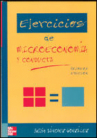 EJERCICIOS DE MICROECONOMIA Y CONDUCTA 1ª EDICION