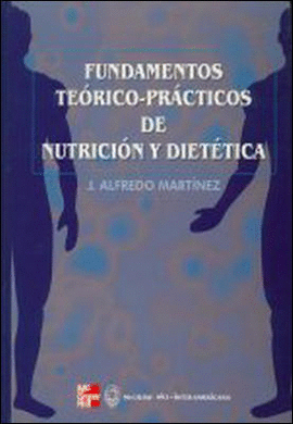 FUNDAMENTOS TEORICO PRACTICOS DE NUTRICION Y DIETETICA