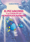 PEZ ARCOIRIS Y LA CUEVA DE LOS MONSTRUOS MARINOS, EL
